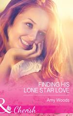 Finding His Lone Star Love (Mills & Boon Cherish)