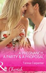 A Pregnancy, a Party & a Proposal (Mills & Boon Cherish)