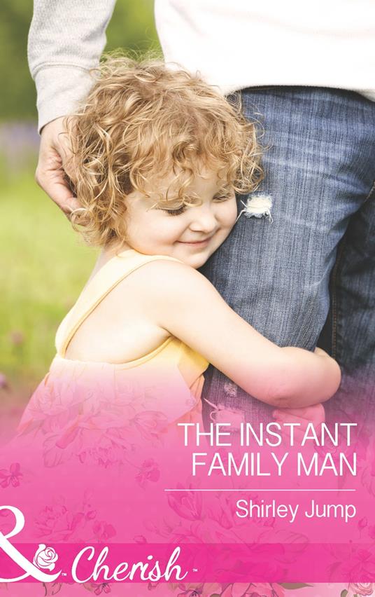 The Instant Family Man (The Barlow Brothers, Book 2) (Mills & Boon Cherish)