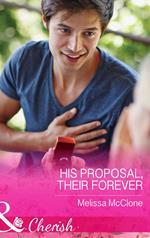 His Proposal, Their Forever (Mills & Boon Cherish) (The Coles of Haley's Bay, Book 1)