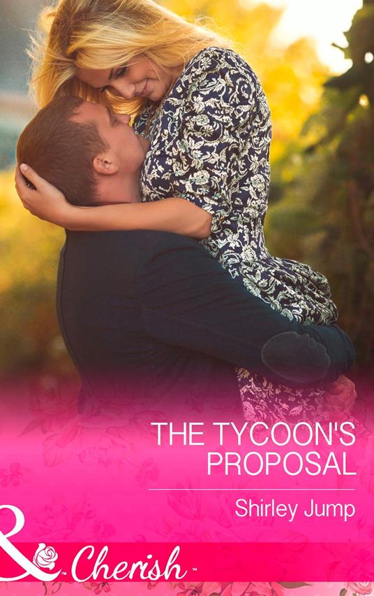 The Tycoon's Proposal (The Barlow Brothers, Book 3) (Mills & Boon Cherish)