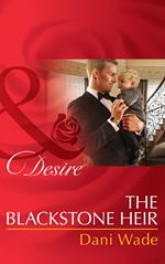 The Blackstone Heir (Mill Town Millionaires, Book 2) (Mills & Boon Desire)