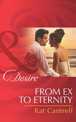 From Ex to Eternity (Newlywed Games, Book 1) (Mills & Boon Desire)
