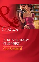 A Royal Baby Surprise (Mills & Boon Desire) (The Sherdana Royals, Book 2)