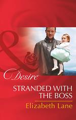 Stranded With The Boss (Billionaires and Babies, Book 63) (Mills & Boon Desire)