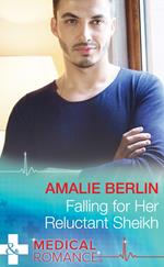 Falling For Her Reluctant Sheikh (Mills & Boon Medical)