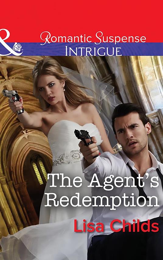 The Agent's Redemption (Special Agents at the Altar, Book 4) (Mills & Boon Intrigue)