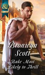 Rake Most Likely To Thrill (Rakes on Tour, Book 2) (Mills & Boon Historical)