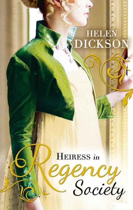 Heiress In Regency Society: The Defiant Debutante (Regency) / From Governess to Society Bride