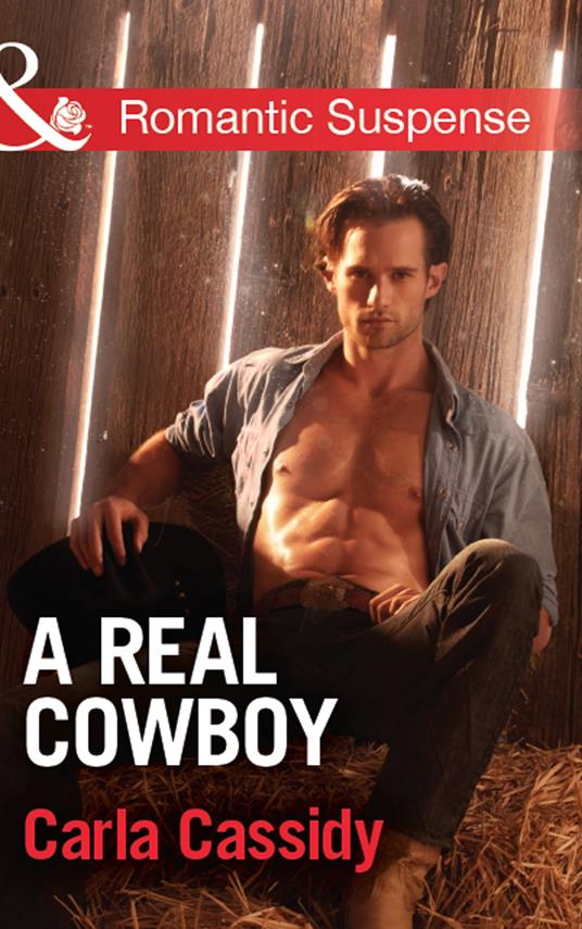A Real Cowboy (Cowboys of Holiday Ranch, Book 1) (Mills & Boon Romantic Suspense)
