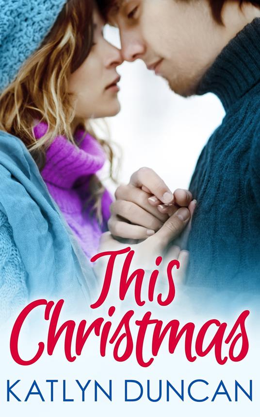 This Christmas - Katlyn Duncan - ebook