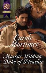 Marcus Wilding: Duke Of Pleasure (Mills & Boon Historical Undone) (A Dangerous Dukes novella, Book 1)