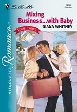 Mixing Business...With Baby (Mills & Boon Silhouette)