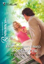 The Hometown Hero Returns (Mills & Boon Silhouette)