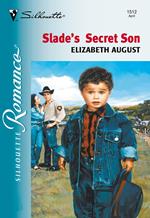 Slade's Secret Son (Mills & Boon Silhouette)