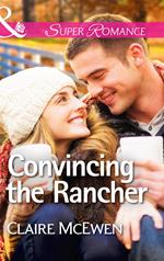 Convincing the Rancher (Mills & Boon Superromance)