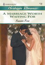 A Marriage Worth Waiting For (Mills & Boon Cherish)