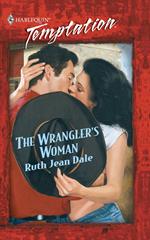 The Wrangler's Woman (Mills & Boon Temptation)