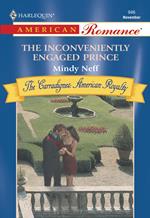 The Inconveniently Engaged Prince (Mills & Boon American Romance)