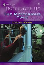 The Mysterious Twin (Mills & Boon Intrigue)