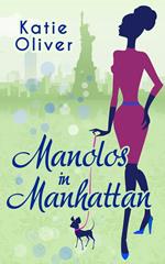 Manolos In Manhattan (Marrying Mr Darcy, Book 3)