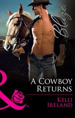 A Cowboy Returns (Mills & Boon Blaze) (Wild Western Heat, Book 1)