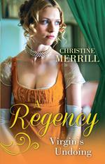 A Regency Virgin's Undoing: Lady Drusilla's Road to Ruin / Paying the Virgin's Price