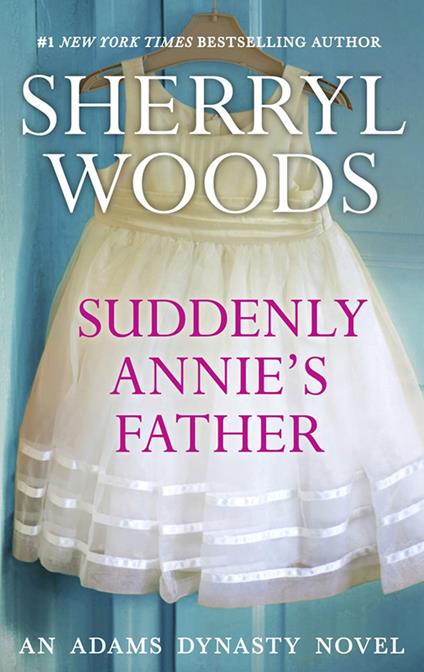 Suddenly, Annie's Father (And Baby Makes Three, Book 11)