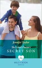 The Greek Doctor's Secret Son (Mills & Boon Medical)
