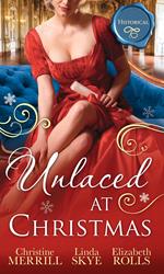 Unlaced At Christmas: The Christmas Duchess / Russian Winter Nights / A Shocking Proposition