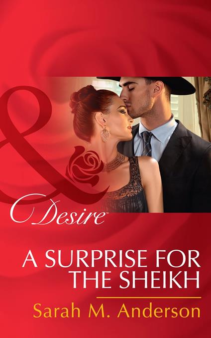 A Surprise For The Sheikh (Texas Cattleman's Club: Lies and Lullabies, Book 6) (Mills & Boon Desire)