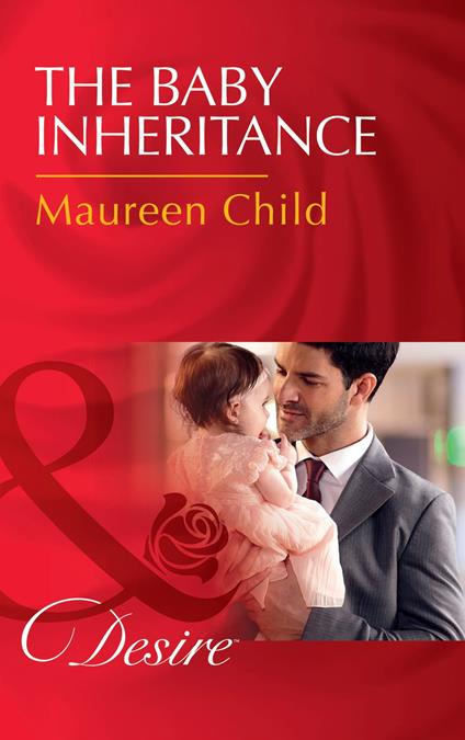 The Baby Inheritance (Billionaires and Babies, Book 72) (Mills & Boon Desire)