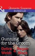 Gunning For The Groom (Colby Agency: Family Secrets, Book 1) (Mills & Boon Intrigue)