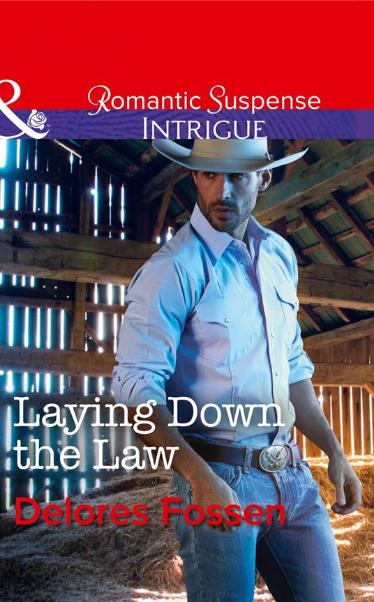Laying Down The Law (Appaloosa Pass Ranch, Book 6) (Mills & Boon Intrigue)