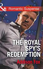 The Royal Spy's Redemption (Mills & Boon Romantic Suspense) (Dangerous in Dallas, Book 4)