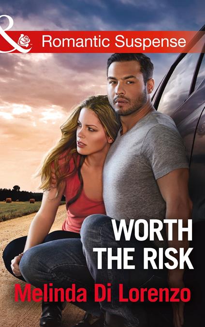 Worth The Risk (Mills & Boon Romantic Suspense)