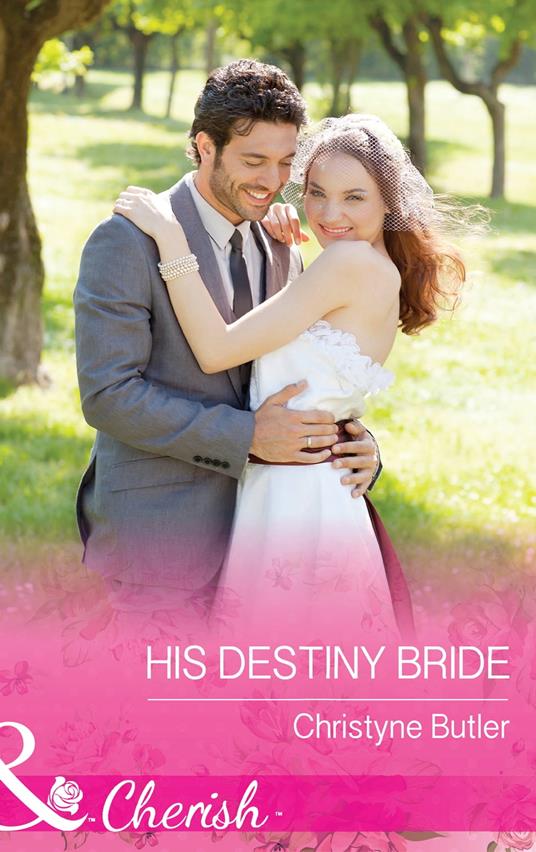 His Destiny Bride (Welcome to Destiny, Book 7) (Mills & Boon Cherish)