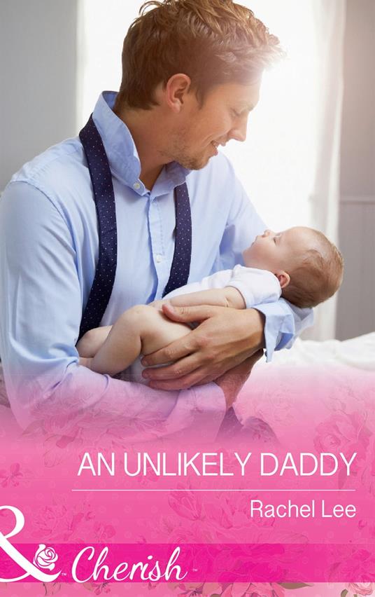 An Unlikely Daddy (Conard County: The Next Generation, Book 30) (Mills & Boon Cherish)
