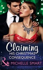 Claiming His Christmas Consequence (One Night With Consequences, Book 14) (Mills & Boon Modern)
