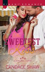 The Sweetest Kiss (Chasing Love, Book 3)