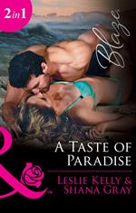 A Taste Of Paradise: Addicted to You (Unrated!) / More Than a Fling (Unrated!) (Mills & Boon Blaze)