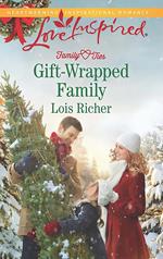 Gift-Wrapped Family (Mills & Boon Love Inspired) (Family Ties (Love Inspired), Book 3)