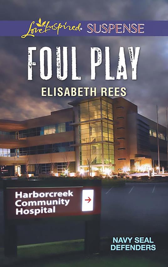 Foul Play (Navy SEAL Defenders, Book 2) (Mills & Boon Love Inspired Suspense)