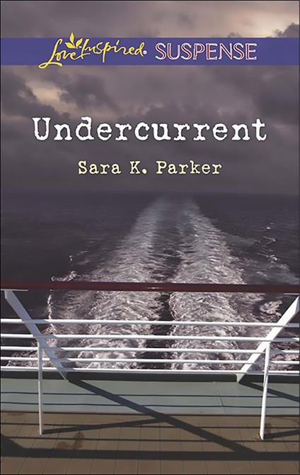 Undercurrent (Mills & Boon Love Inspired Suspense)