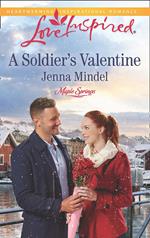 A Soldier's Valentine (Mills & Boon Love Inspired) (Maple Springs, Book 2)