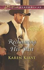 Reclaiming His Past (Smoky Mountain Matches, Book 8) (Mills & Boon Love Inspired Historical)
