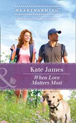 When Love Matters Most (Mills & Boon Heartwarming) (San Diego K-9 Unit, Book 2)