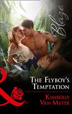 The Flyboy's Temptation (Mills & Boon Blaze)
