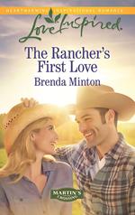 The Rancher's First Love (Mills & Boon Love Inspired) (Martin's Crossing, Book 4)