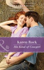 His Kind Of Cowgirl (Mills & Boon Heartwarming)